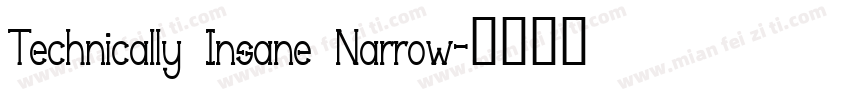 Technically Insane Narrow字体转换